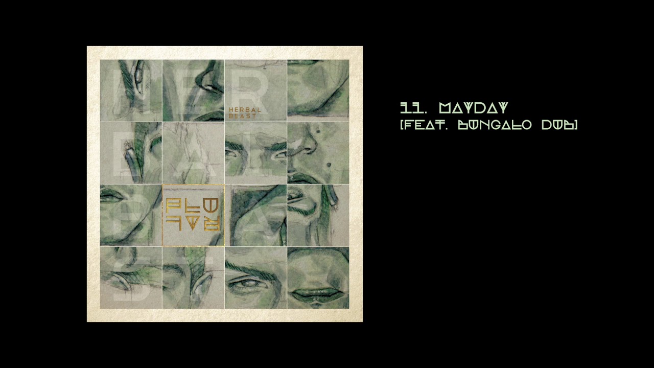 HerbalBeast - PLURAL - 11. Mayday (feat Bungalo Dub)