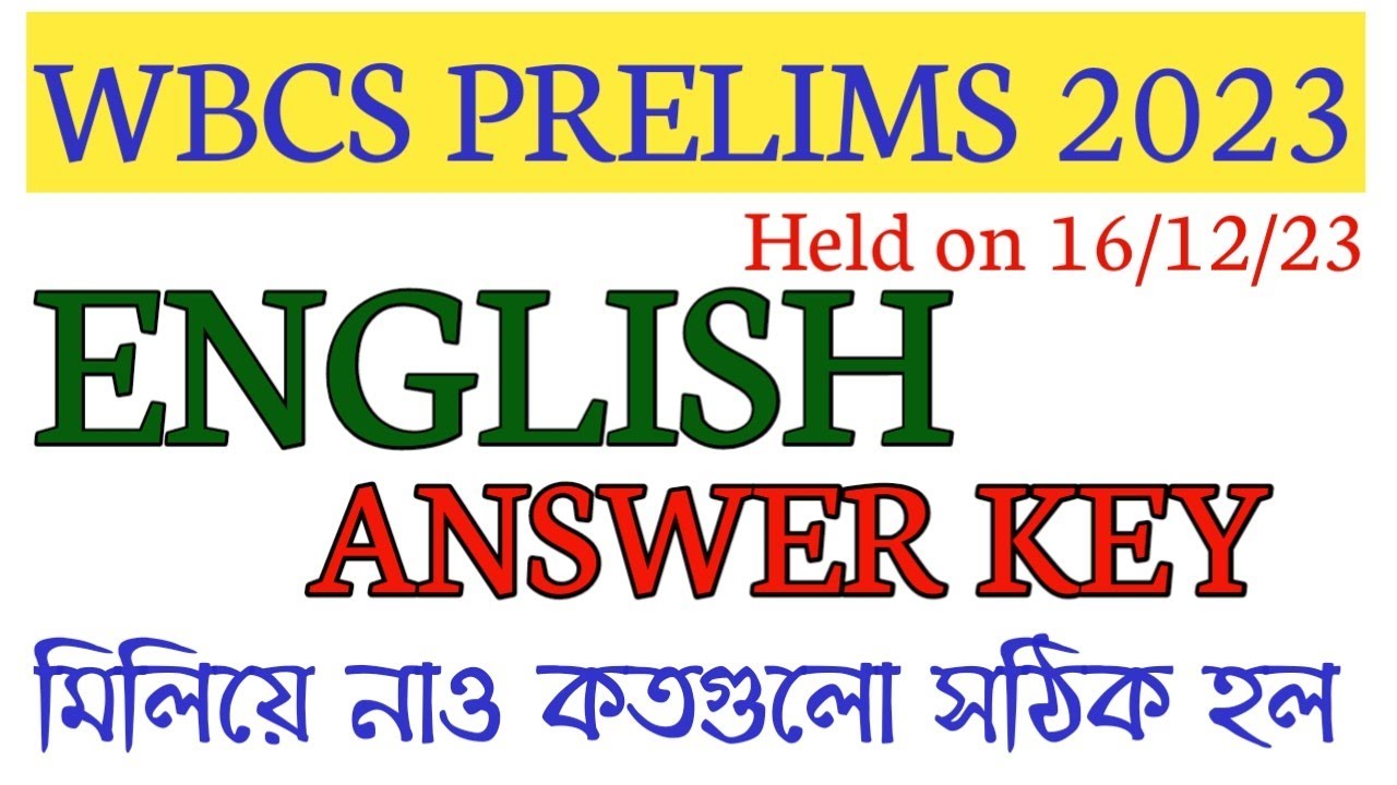 WBCS PRELIMS 2023 ENGLISH ANSWER KEYS/WBCS PRELIMS 2023 ENGLISH QUESTIONS WITH ANSWER KEYS/WBCS 2023