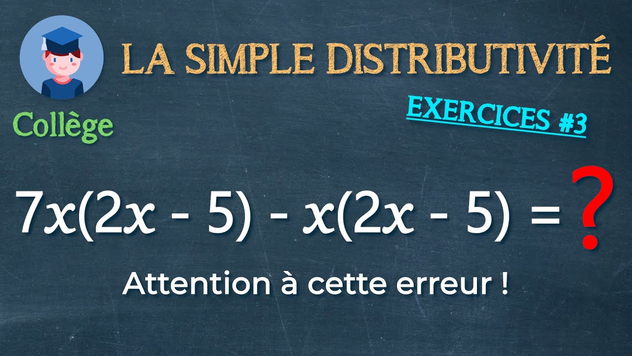 Développer avec la simple distributivité (exercices #3) - Collège - Petits Savants