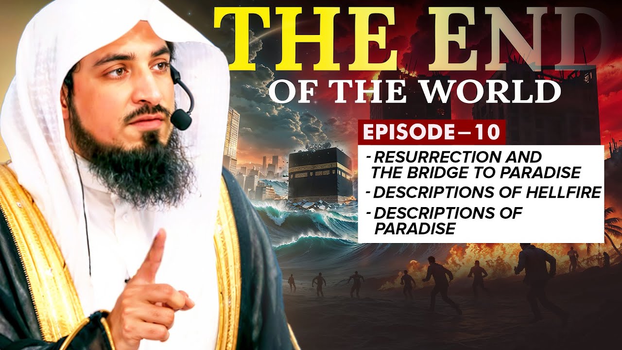 (10) Paradise & Hell || Adnaan Menk