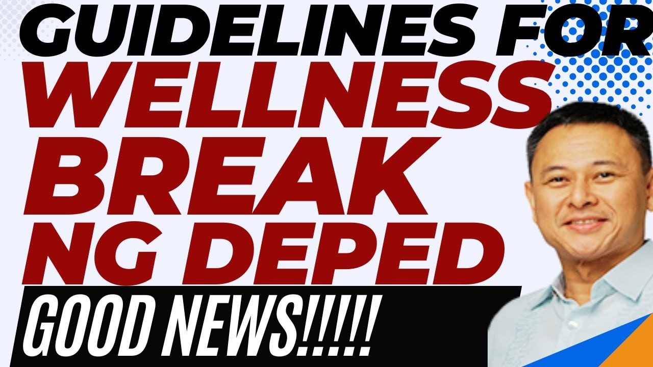 GOOD NEWS!!! DEPED WELLNESS LEAVE GUIDELINES ALAMIN