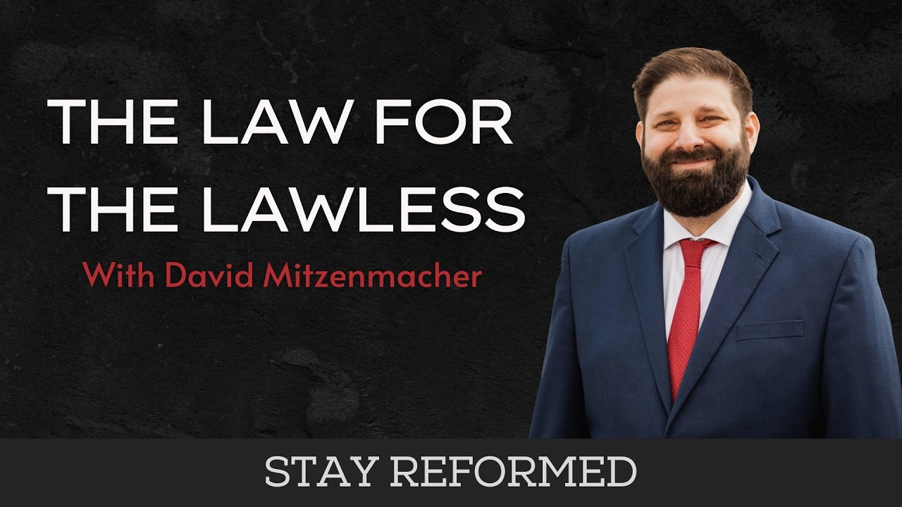 The Law for the Lawless with Pastor David Mitzenmacher