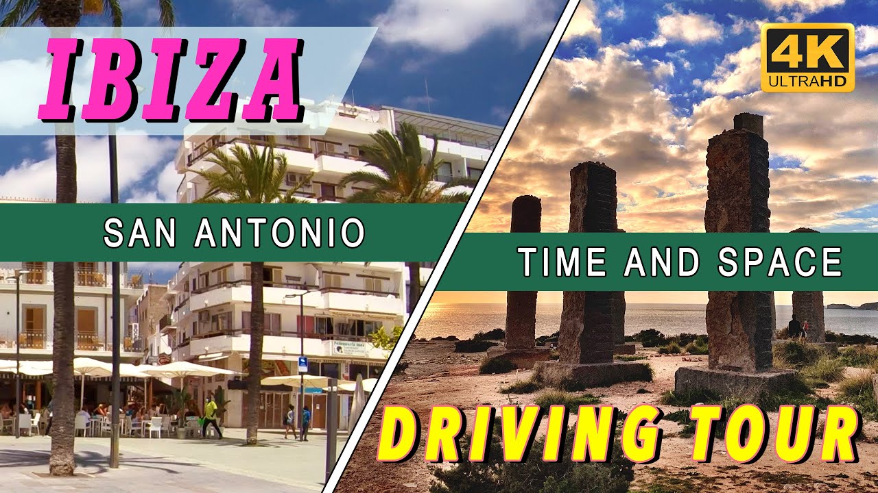 IBIZA: San Antonio / Time and Space - Driving Tour (4K Ultra HD)