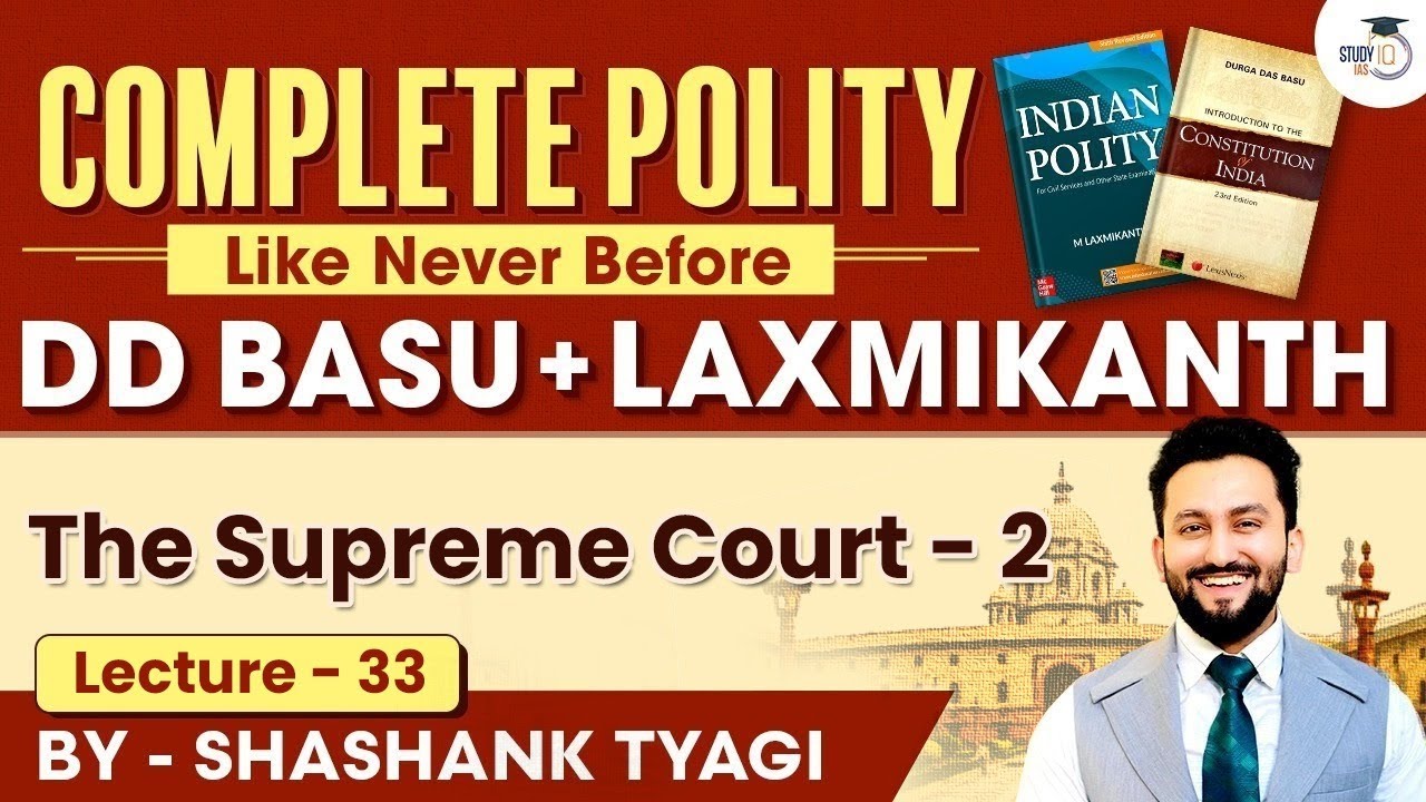 The Supreme Court | Lecture 33 | Indian Polity Simplified | DD Basu Series