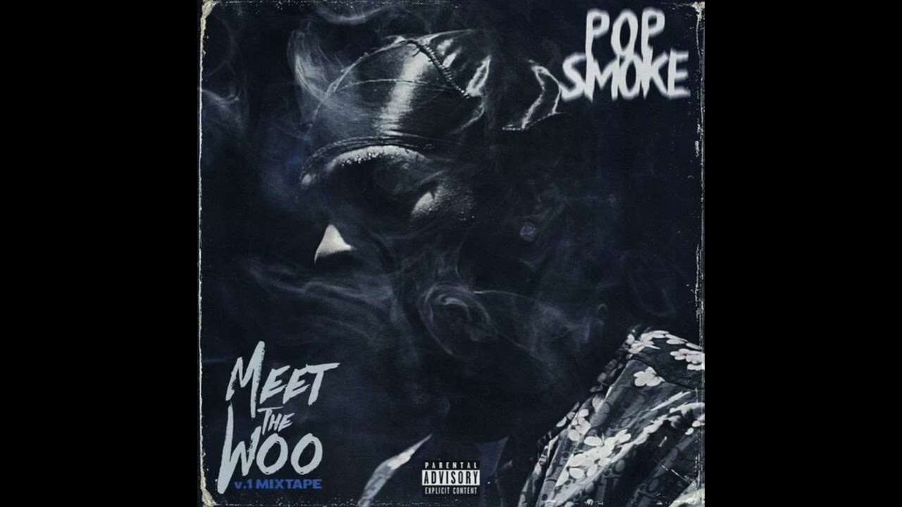 Pop Smoke - Meet The Woo (Full Mixtape)