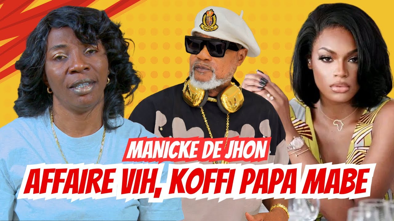 AFFAIRE VIH MANICK DE JHON  KOFFI  PAPA  MABE  A  LIVRE DIDISTONE  PO  BA SAKANA  NAYE  BAZO KANGAMA