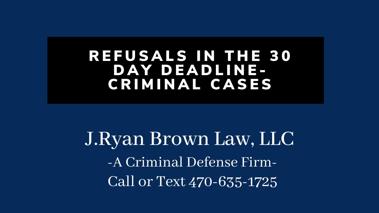 Refusals in the 30 day deadline- Criminal cases