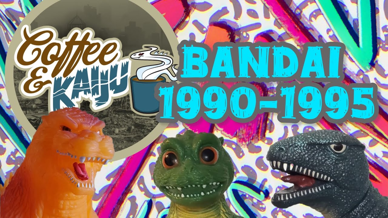 Coffee and Kaiju  Bandai 1990 1995