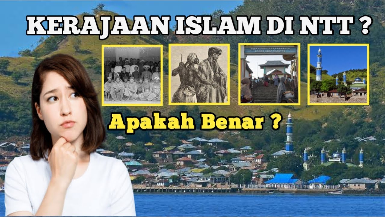 Kerajaan Islam Yang Pernah Ada di Nusa Tenggara Timur || Apa benar ?