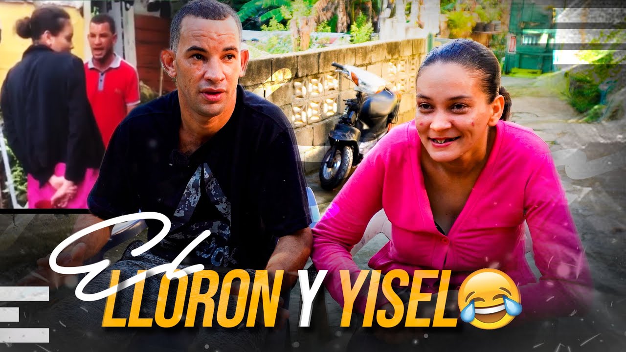 EL LLOR&Oacute;N Y YISEL 🤣: LA PAREJA M&Aacute;S FELIZ DEL MUNDO