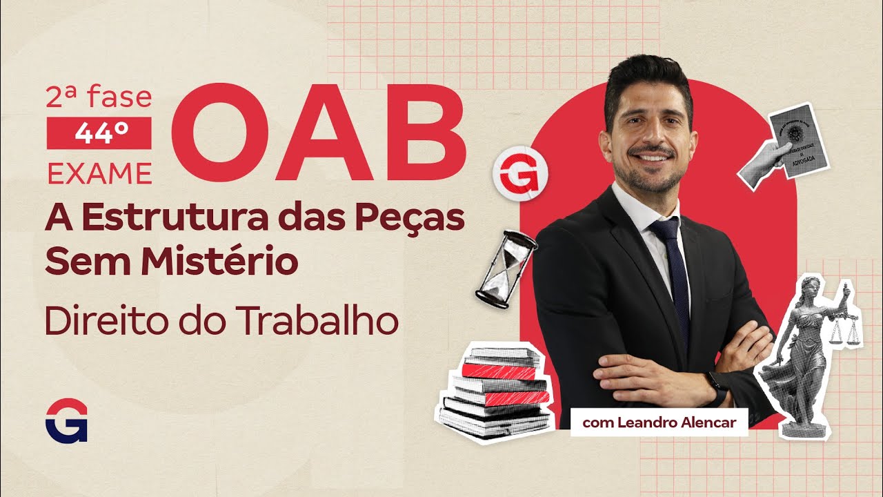 2ª fase do 44º Exame OAB: A Estrutura das Peças Sem Mistério | Direito do Trabalho