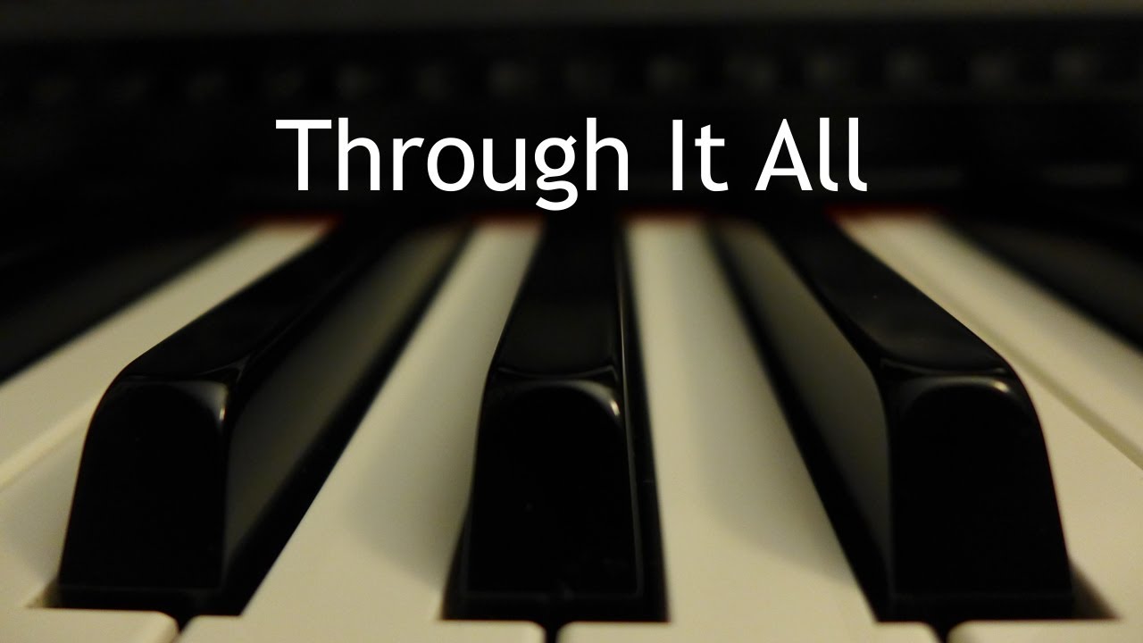Through It All - piano instrumental cover with lyrics