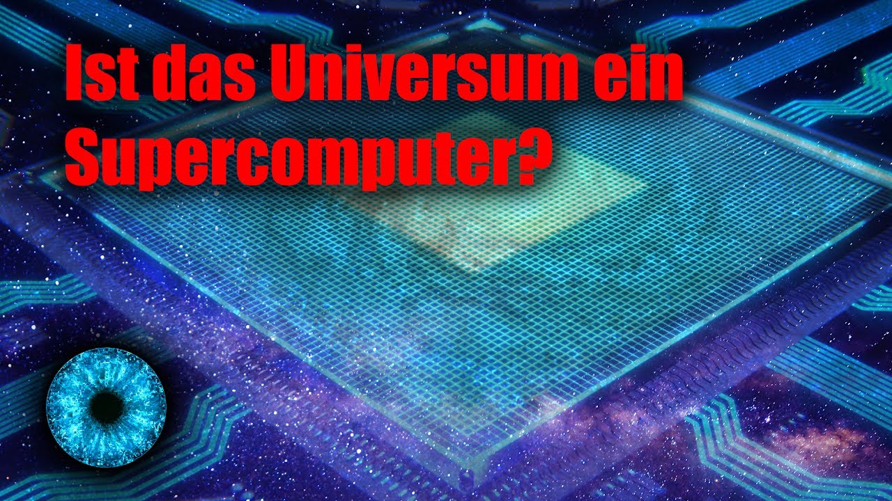 Ist das Universum ein Supercomputer? - Clixoom Science & Fiction