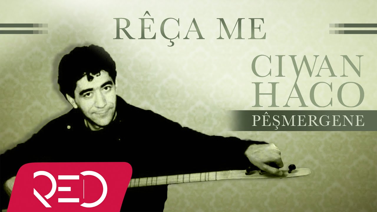 Ciwan Haco - R&ecirc;&ccedil;a Me【Remastered】 (Official Audio)