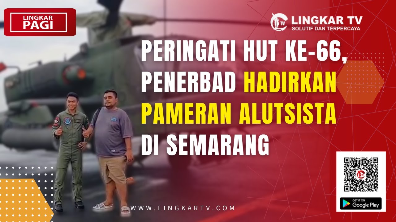 PENERBAD EXPO 2025 SEMARAKKAN KOTA SEMARANG DENGAN PAMERAN ALUTSISTA DAN KEGIATAN EDUKASI