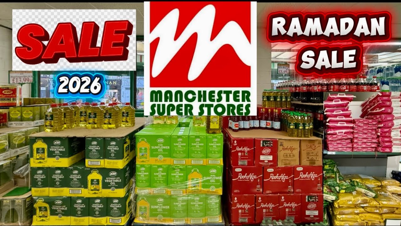 Manchester Superstore Ramadan Sale 2026 . Flour / Oil / Rice / Halal Frozen Food and Much More .