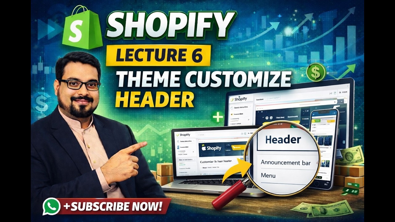 Shopify Course Lecture 6 | Theme Customize Header | Shopify Header Design Tutorial Urdu 2026