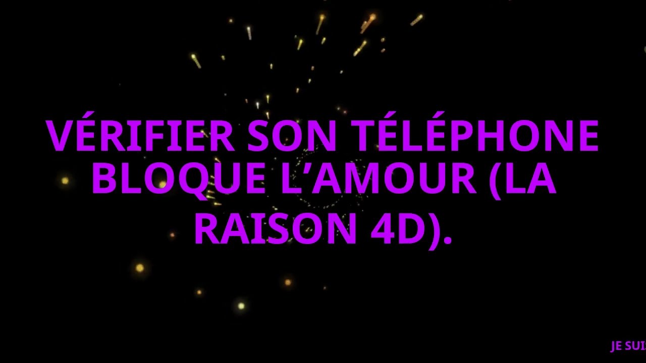 Vérifier son téléphone bloque l'amour (La raison 4D).