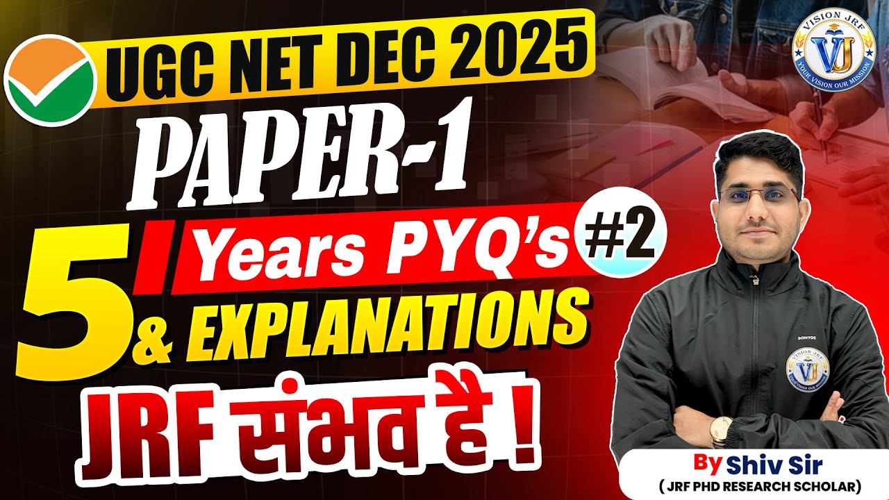 UGC NET 2025 Paper 1 | 5 Years PYQs with Explanations | JRF Possible Series | Vision JRF | Shiv Sir