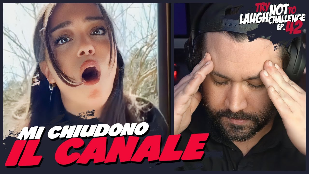 MI CHIUDONO IL CANALE - Try Not To Laugh Challenge EP. 42