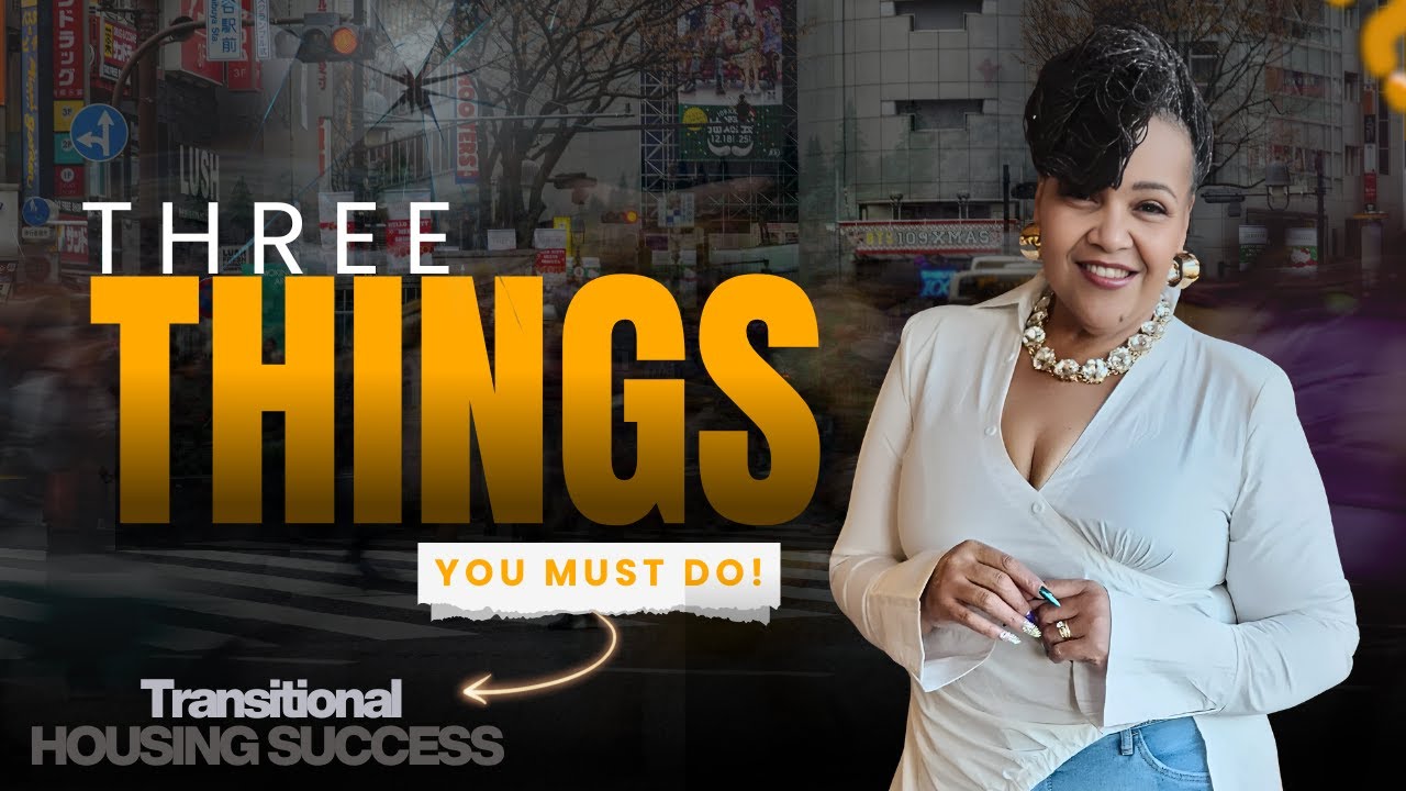 3 Things You MUST Do to Succeed in Transitional Housing 🚨