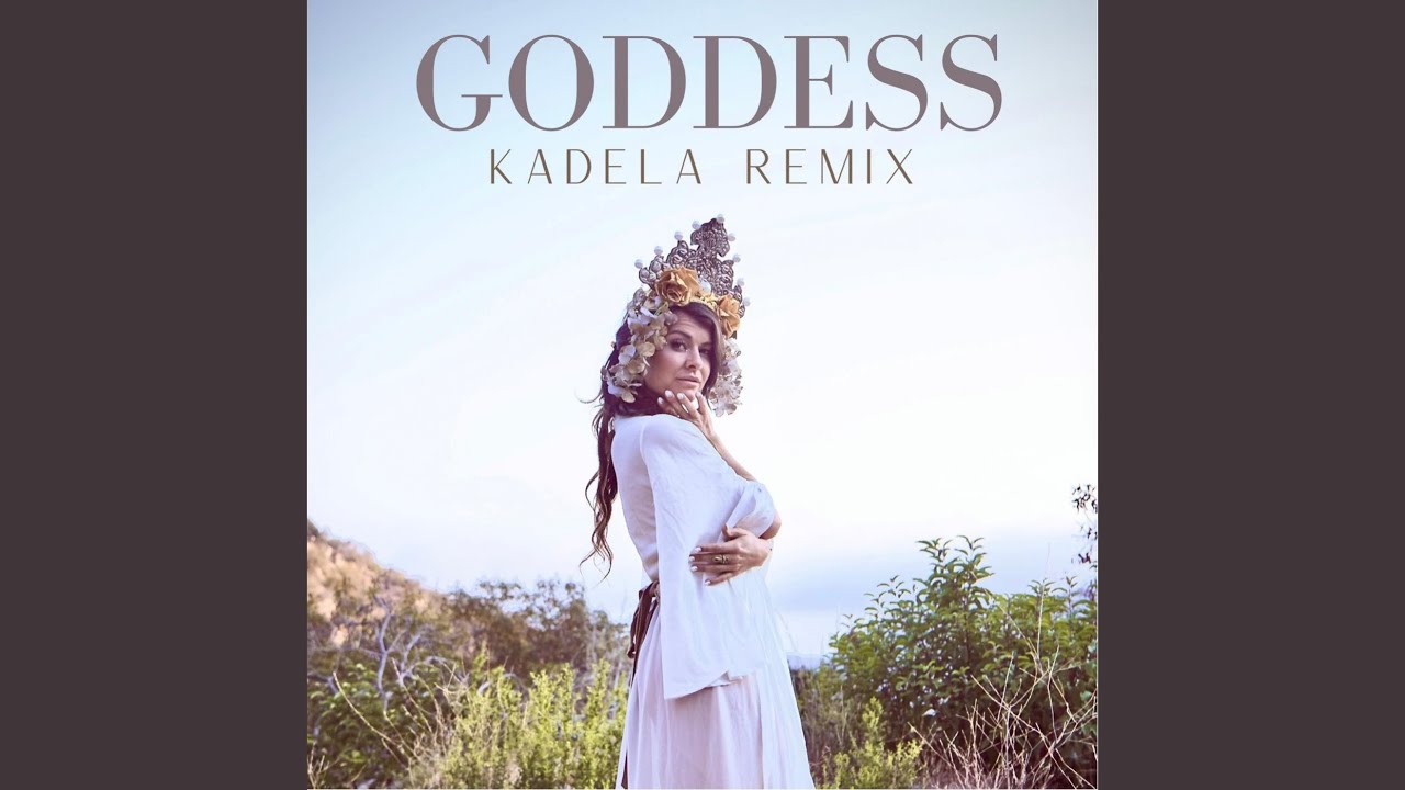 Goddess (Kadela Remix)