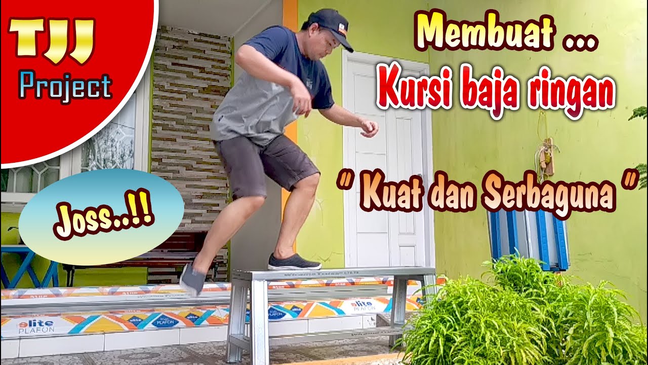 Kuat dan serbaguna, MEMBUAT KURSI  BAJA RINGAN PANJANG