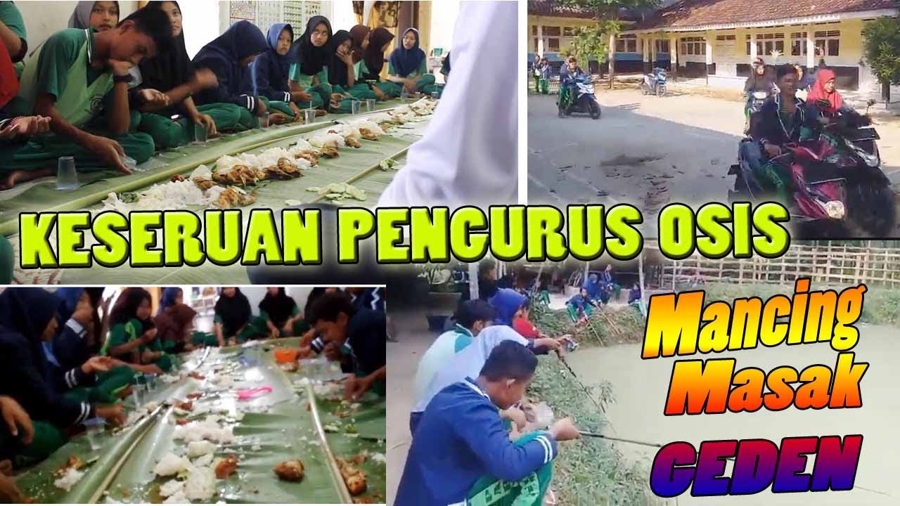 Tahun Baru KEBERSAMAAN Kegiatan OSIS Mancing & Masak Bersama Kompak Seru Moment Tak Terlupakan Asik