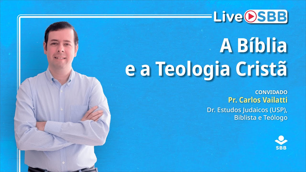 Live SBB: A Bíblia e a Teologia Cristã