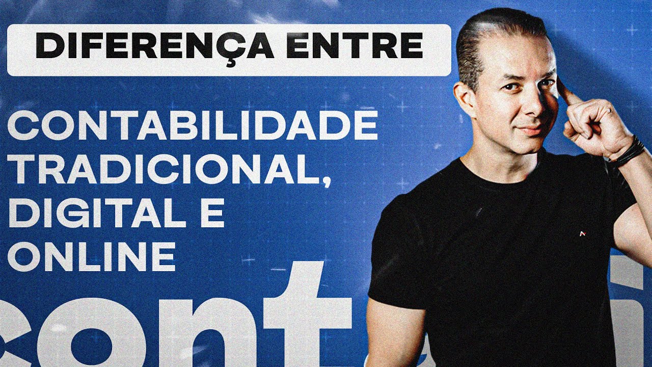 QUAL A DIFEREN&Ccedil;A ENTRE CONTABILIDADE TRADICIONAL, DIGITAL E ONLINE?