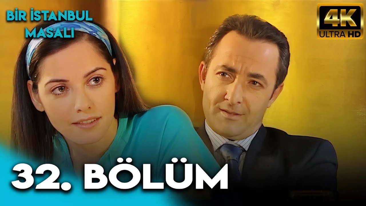Bir İstanbul Masalı 32. Bölüm (4K Ultra HD)
