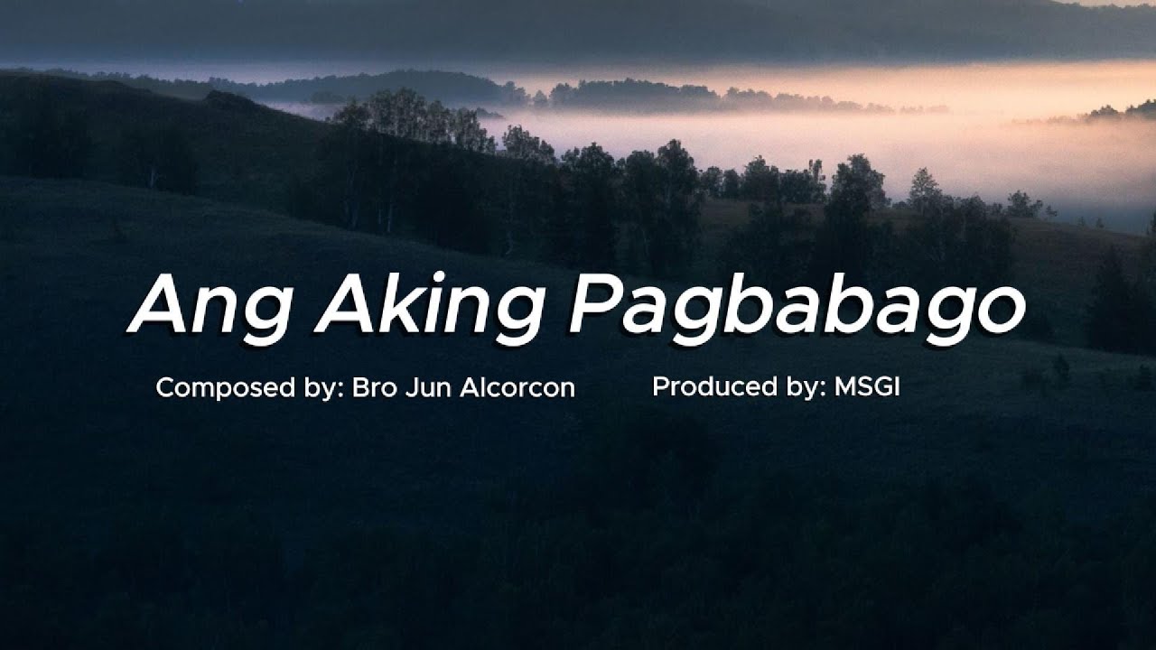 Ang Aking Pagbabago (Official Lyric Video)