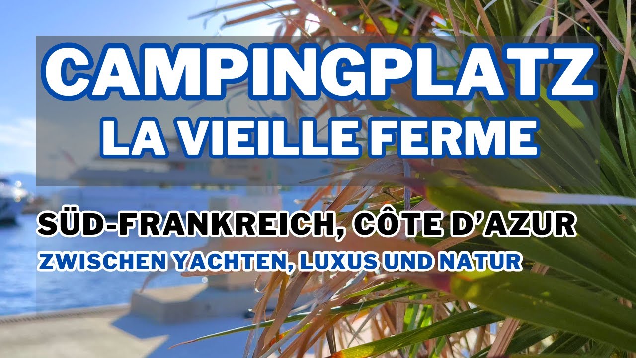Campingplatz La Vieille Ferme Antibes Nizza Wohnmobil & Van  Südfrankreich Cote d'Azur Cannes Monaco