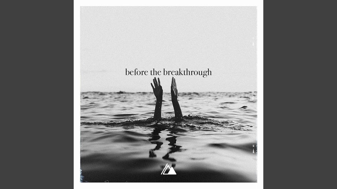 Before The Breakthrough