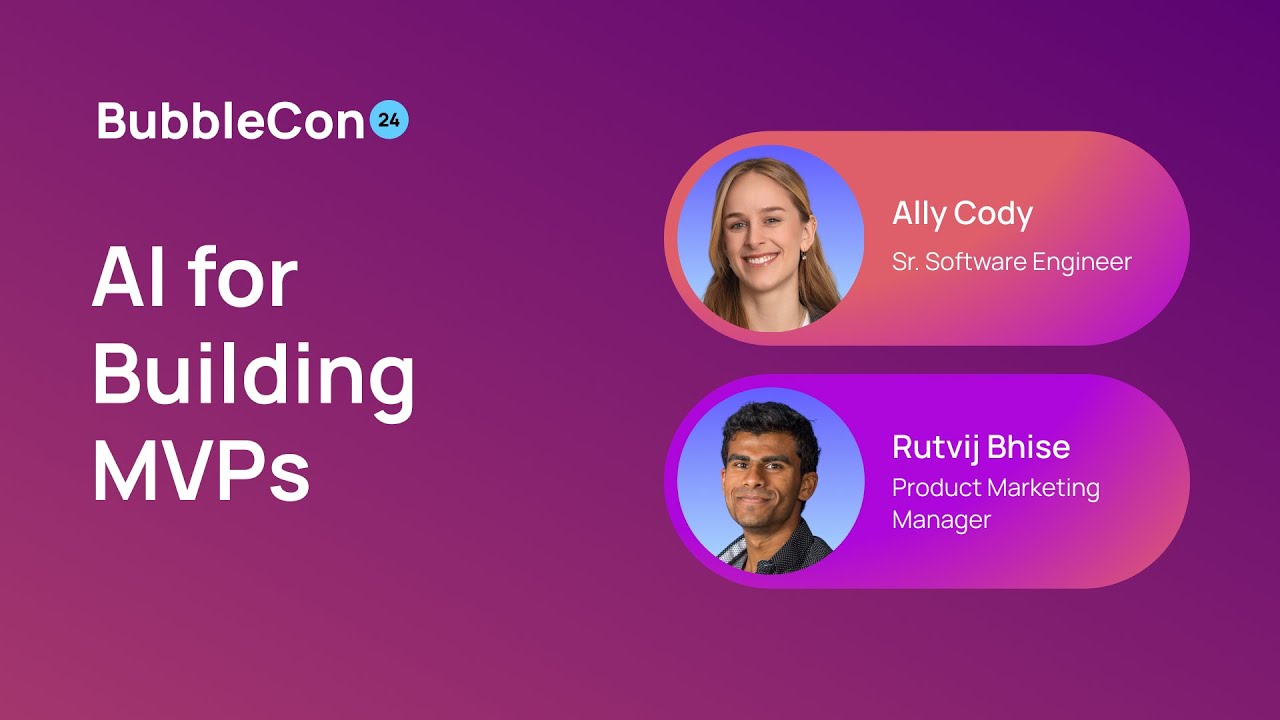 AI for Building MVPs (+ Q&A with co-founder Joshua Haas) | Bubblecon 2024