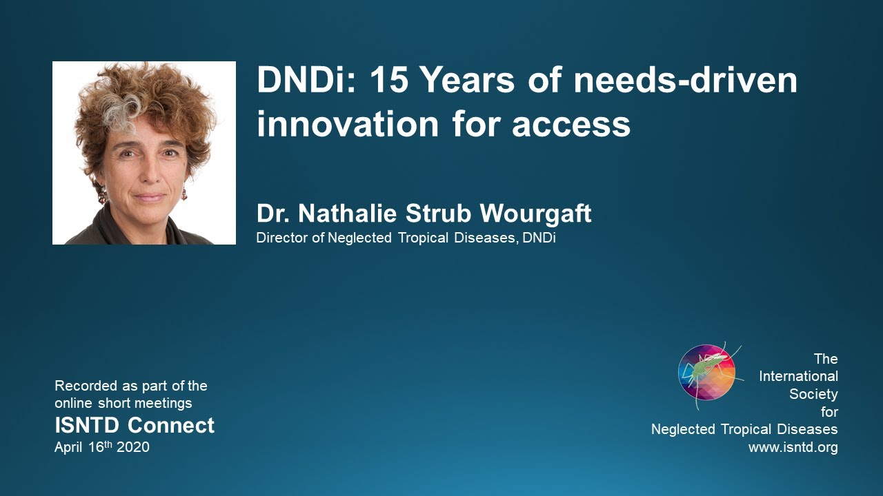 ISNTD Connect: DNDi, 15 years of needs-driven innovation for access