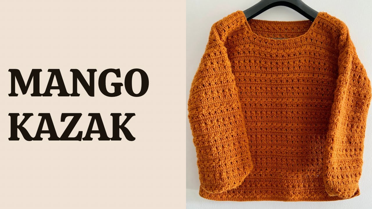 MANGO KAZAK YAPIMI 🤩 TIĞ İŞİ KAZAK YAPIMI 🌸 KOLAY KAZAK YAPIMI #crochet