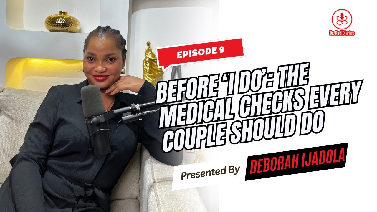 Before ‘I Do’: The Medical Checks Every Couple Should Do | Dr Red Diaries Ep 7