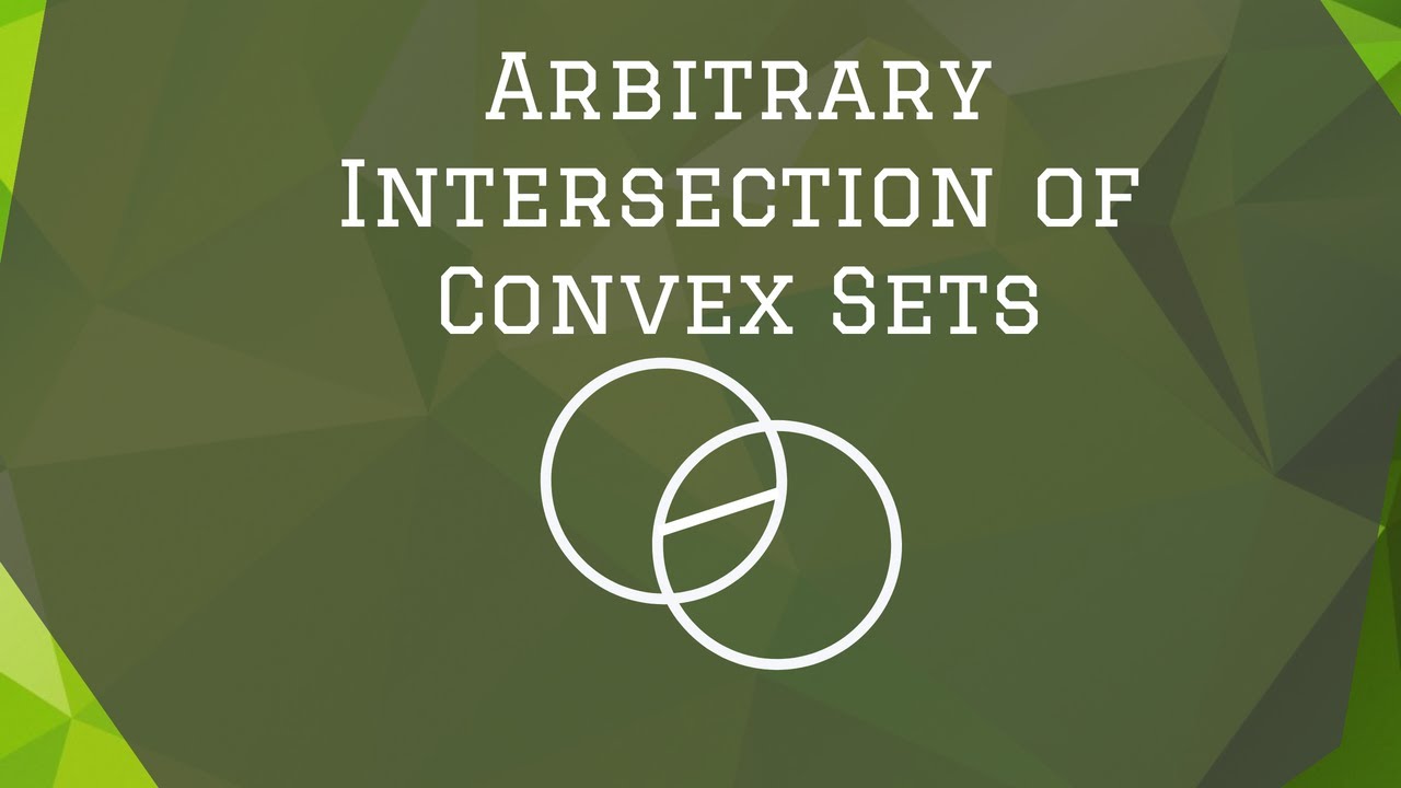 Arbitrary Intersection of Convex Sets is Convex