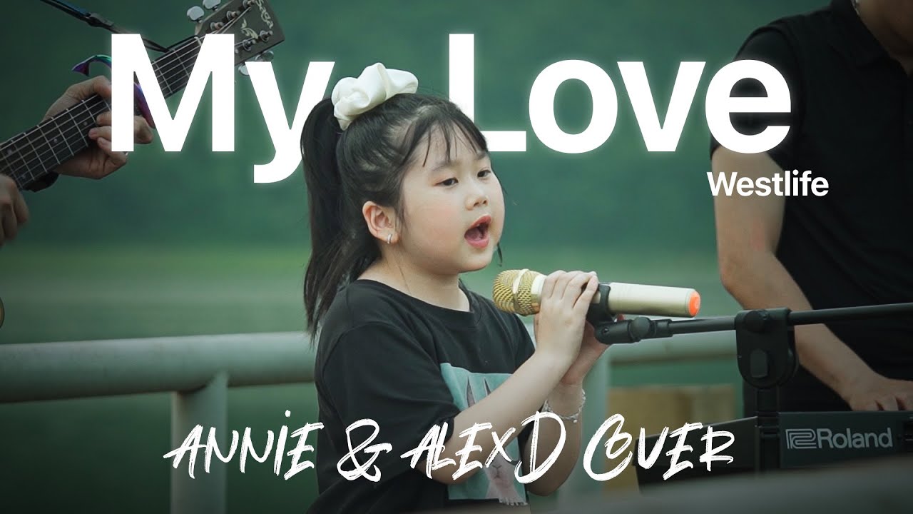 Thể Hiện bài tiếng Anh Đáng Yêu bên đập nước | My Love (Westlife) by Annie .ft AlexD | Tiktok Cover