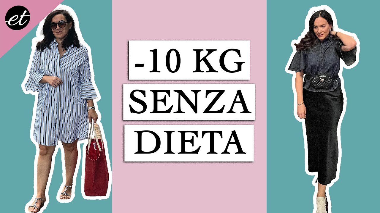COME HO PERSO 10 KG SENZA DIETA