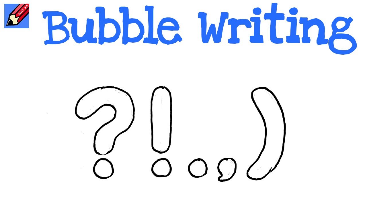 How to Draw Bubble Writing Real Easy - Punctuation Marks