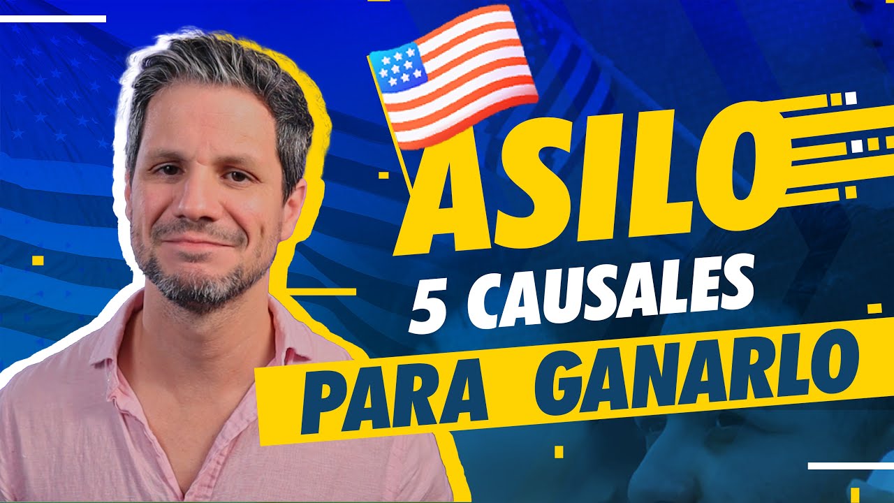 🇺🇸 ASILO: 5 Causales para GANAR tu Caso! #asilo #inmigracion