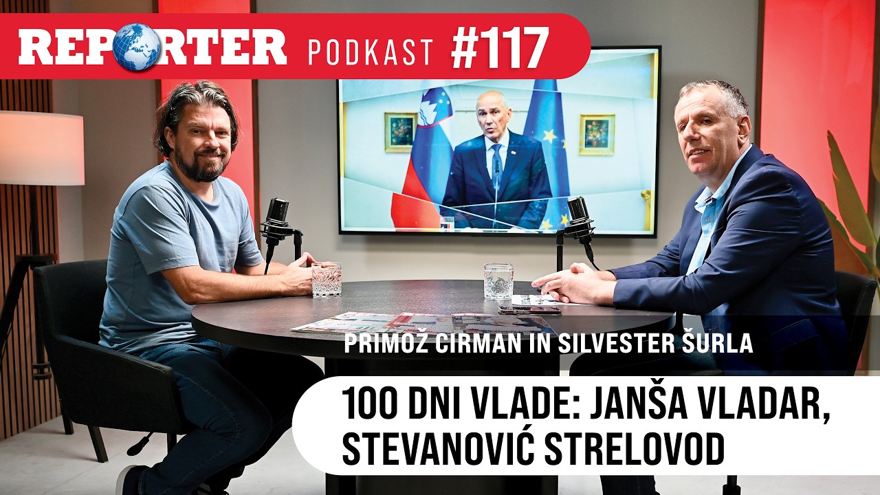 Reporter podkast #117: 100 dni vlade: Jan&scaron;a vladar, Stevanović strelovod
