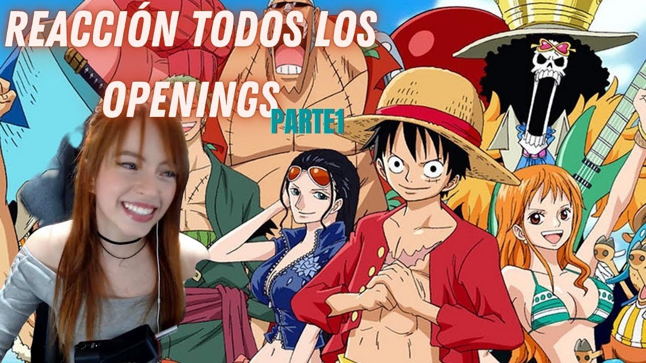 ONE PIECE - Reacción todos los openings PARTE 1