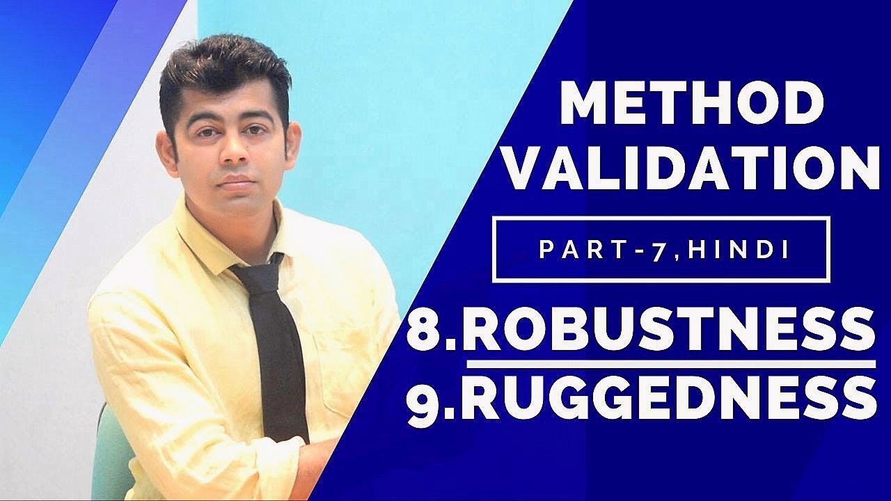 ROBUSTNESS & RUGGEDNESS I METHOD VALIDATION I PART-7 I HINDI
