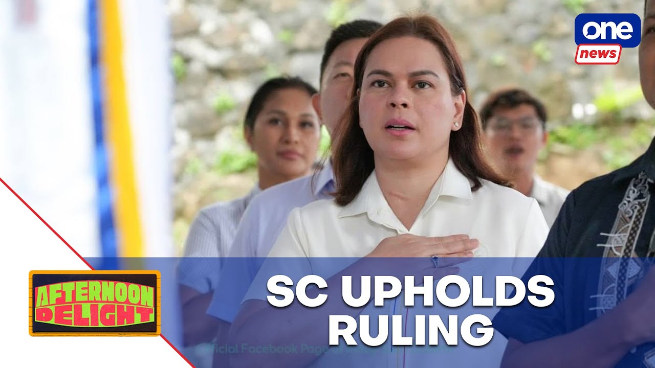 SC upholds ruling declaring impeachment vs VP Sara unconstitutional | Afternoon Delight