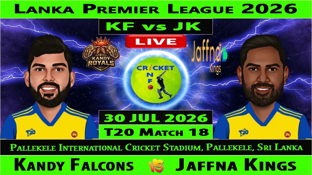 Jaffna Kings vs Kandy Royals | JK vs KR | 18th T20 of Lanka Premier League 2026 | KR vs JK Live