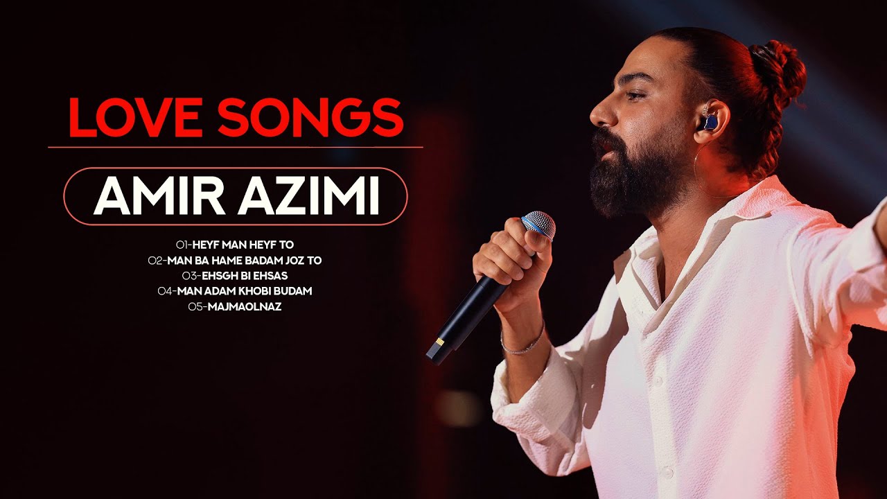 Amir Azimi - Love Songs | ( آهنگ های عاشقانه امیر عظیمی )