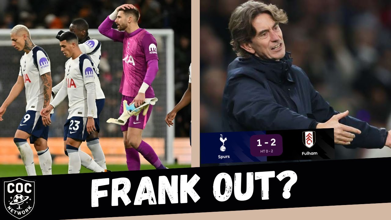 🤔 Thomas Frank Under Pressure | Fulham Expose Tottenham’s Flaws Again